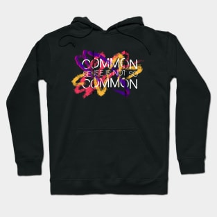 Common sense Hoodie